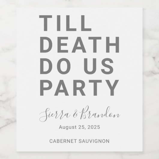 Grappig tot de dood ons huwelijk of Verloving doen Wijn Etiket (Enkel label)