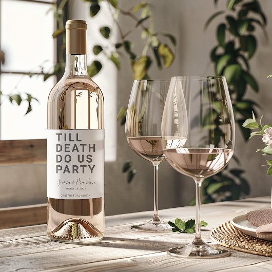 Grappig tot de dood ons huwelijk of Verloving doen Wijn Etiket