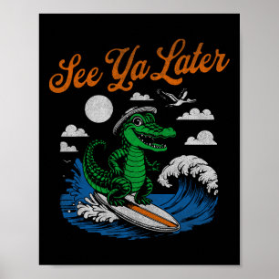 Grappig Tot ziens Later Alligator Surfen Gator Sou Poster