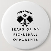 Grappig tranen van mijn Pickleball-tegenhangers Ty Ronde Button 6,0 Cm (Voorkant)