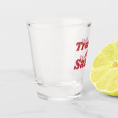 Grappig Trashy & Sassy citaat Shot Glas (Links)
