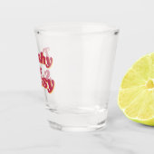 Grappig Trashy & Sassy citaat Shot Glas (Rechts)
