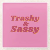 Grappig Trashy & Sassy Quote Roze Glazen Onderzetter (Voorkant)