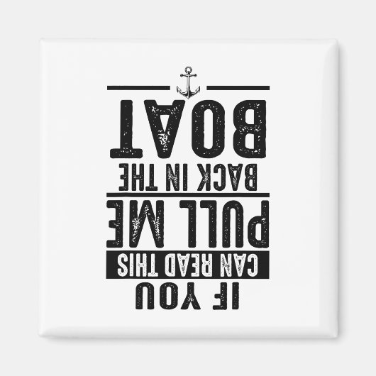 Grappig Trek Me Terug In De Boot Cool Lake Varend  Magneet (Voorkant)