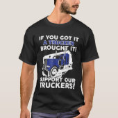 Grappig trucker Shirt je hebt het een trucker brac (Voorkant)