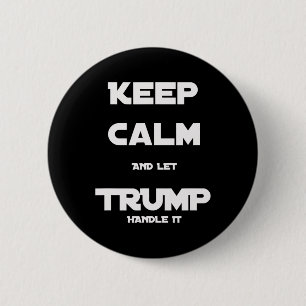 Grappig Trump 2020 blijf kalm en laat Trump het af Ronde Button 5,7 Cm