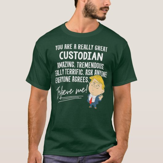 Grappig Trump 2020: Echt geweldig Custodian Gift T-shirt (Voorkant)