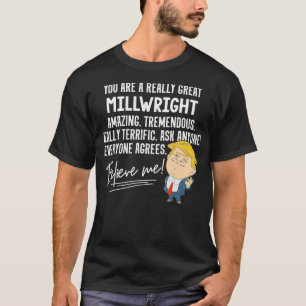 Grappig Trump 2020: Echt geweldig Millwright Gift T-shirt