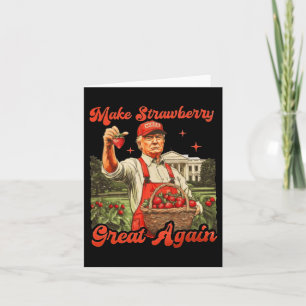 Grappig Trump aardbeienseizoen Maak aardbei geweld Kaart