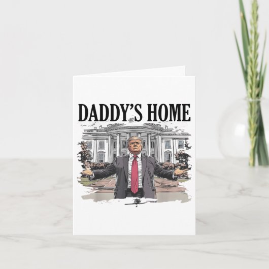 Grappig Trump Daddys Home Witte Huis _1 Kaart (Voorkant)