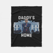 Grappig Trump Daddy's Home Witte Huis 2024 1 Fleece Deken (Voorkant)