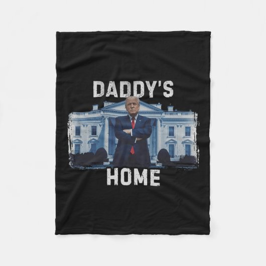 Grappig Trump Daddy's Home Witte Huis 2024 1 Fleece Deken (Voorkant)
