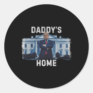 Grappig Trump Daddy's Home Witte Huis 2024 1 Ronde Sticker