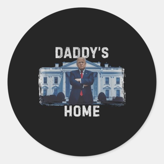 Grappig Trump Daddy's Home Witte Huis 2024 1 Ronde Sticker (Voorkant)