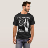 Grappig Trump Ik zal nooit stoppen met vechten voo T-shirt (Voorkant volledig)