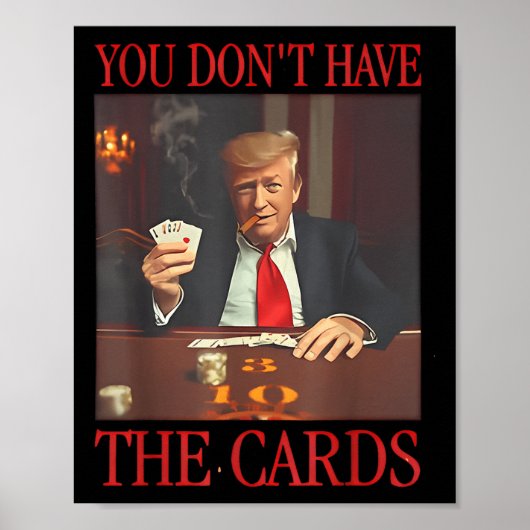 Grappig Trump, je hebt geen Kaarten Poster (Voorkant)