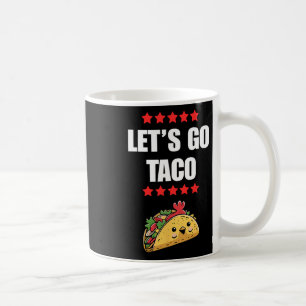 Grappig Trump Kipt Altijd Me Out Me Let's Go Taco Koffiemok
