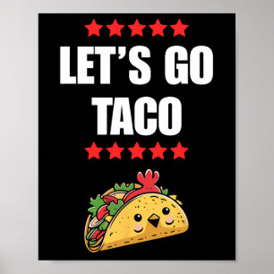 Grappig Trump Kipt Altijd Me Out Me Let's Go Taco Poster