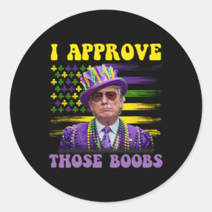 Grappig Trump Mardi Gras USA Ik keur die 2 goed Ronde Sticker