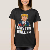 Grappig Trump Master Builder Building Blocks Gift T-shirt (Voorkant)