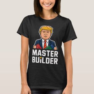 Grappig Trump Master Builder Building Blocks Gift T-shirt