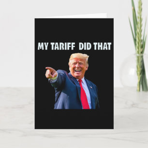 Grappig Trump Mijn Tarief Heeft Dat Gedaan Kaart