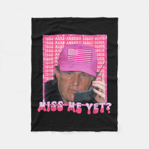 Grappig Trump Pink Miss Me Yet, Trump 2024, Fleece Deken