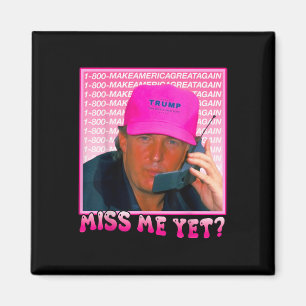 Grappig Trump Pink Miss Me Yet, Trump 2024 Magneet