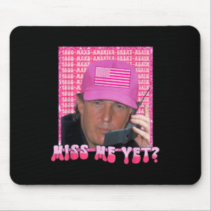 Grappig Trump Pink Miss Me Yet, Trump 2024, Muismat