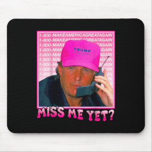 Grappig Trump Pink Miss Me Yet, Trump 2024 Muismat