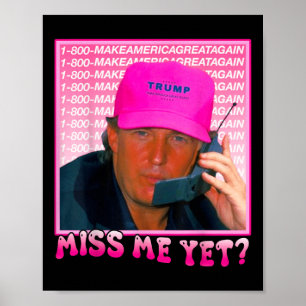 Grappig Trump Pink Miss Me Yet, Trump 2024 Poster