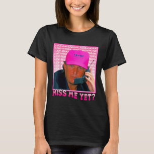 Grappig Trump Pink Miss Me Yet, Trump 2024 T-shirt