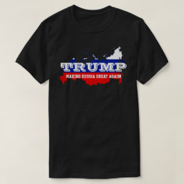 Grappig, Trump. Rusland weer geweldig maken" T-shirt