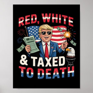 Grappig Trump Shirt rood wit en belast tot de dood Poster