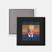 Grappig Trump te cool voor Biden Rule Magneet (Voorkant / Achterkant)
