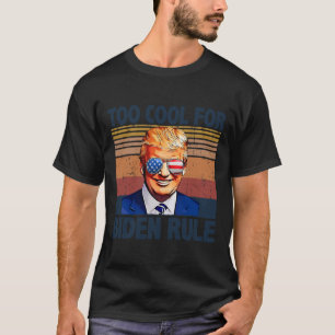 Grappig Trump te cool voor Biden Rule T-shirt