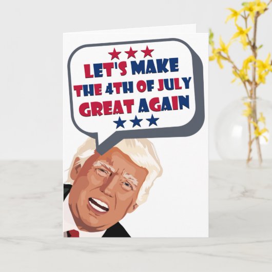 Grappig, Trump, we maken de 4 juli weer geweldig Kaart (Gele Bloem)