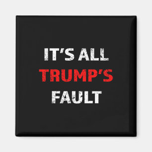 Grappig Trump Zegt Tee Het is Alles Trump's Schuld Magneet