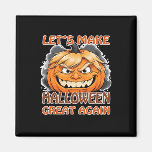 Grappig Trumpkin - Laten we Halloween weer geweldi Magneet