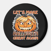 Grappig Trumpkin - Laten we Halloween weer geweldi Magneet (Voorkant)