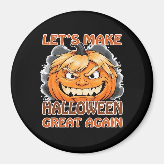 Grappig Trumpkin - Laten we Halloween weer geweldi Magneet (Voorkant)