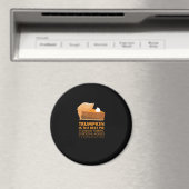 Grappig Tshirt Pumpkin Pie Thanksgiving Herfst Magneet (Insitu (Vaatwasser))