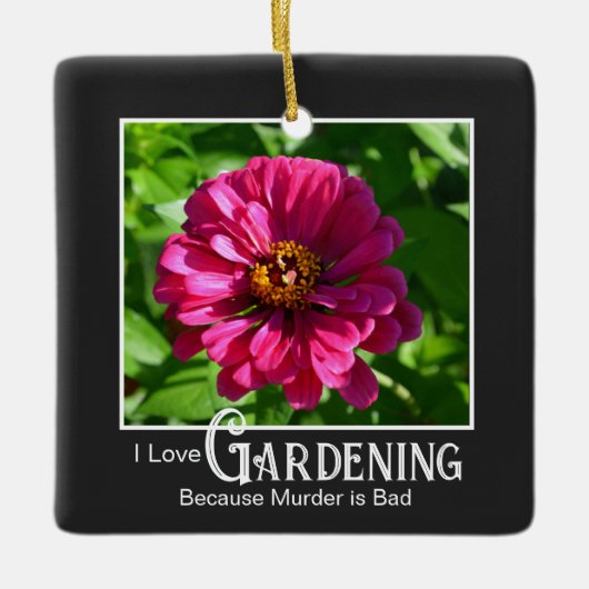 Grappig tuinieren gezegde roze bloemenzinnia madel keramisch ornament (Voorkant)