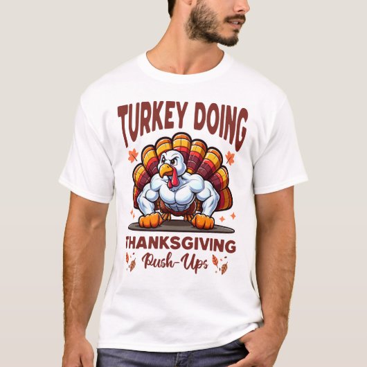 Grappig Turkije Push Ups Thanksgiving Workout T-shirt (Voorkant)