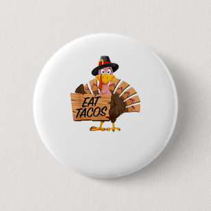 Grappig Turkije Thanksgiving Eet taco's Vegan Pilg Ronde Button 5,7 Cm