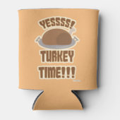 Grappig Turkije Tijd Leuk Thanksgiving Slogan Blikjeskoeler (Voorkant)