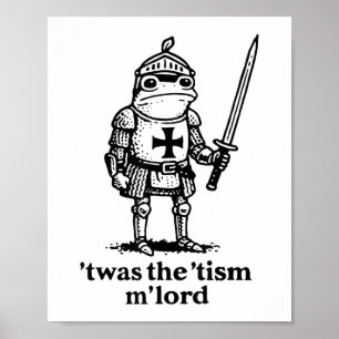 Grappig Twas De Tism Mlord Grappig Meme Middeleeuw Poster