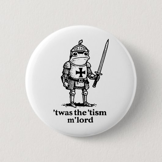 Grappig Twas De Tism Mlord Grappig Meme Middeleeuw Ronde Button 5,7 Cm (Voorkant)