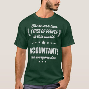 Grappig twee soorten personen die accountant zijn  t-shirt