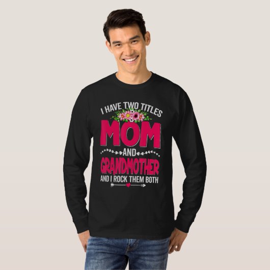 Grappig twee titels: moeder en grootmoeder verklik t-shirt (Voorkant volledig)